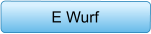 E Wurf
